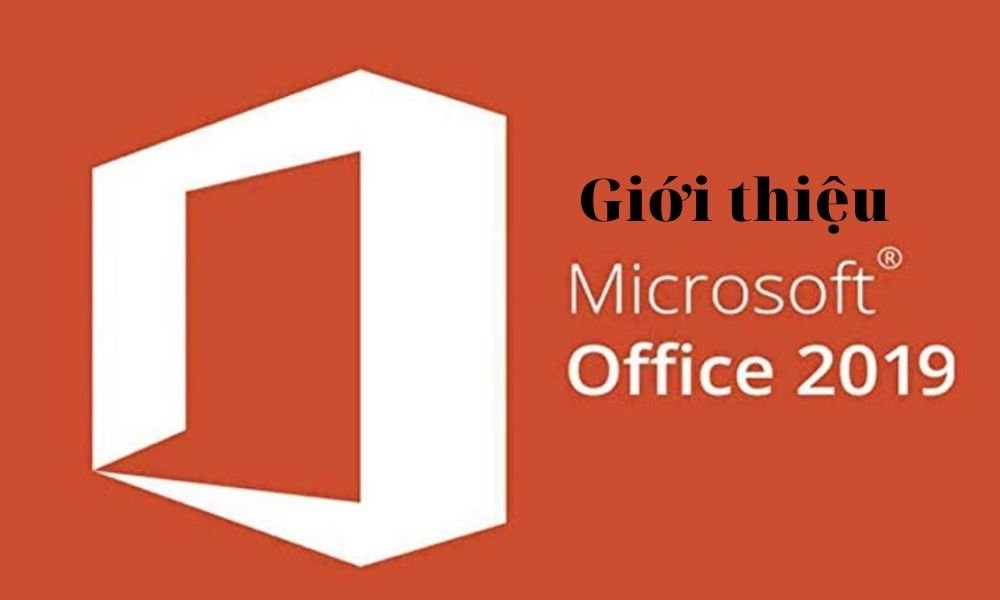 Giới thiệu Microsolt Office 2019