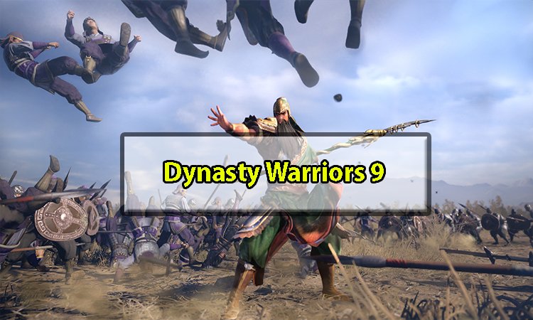 Giới thiệu game Dynasty Warriors 9