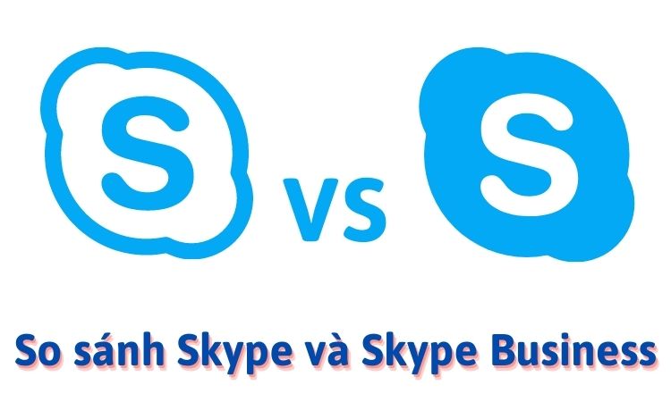 Skype và Skype for Business