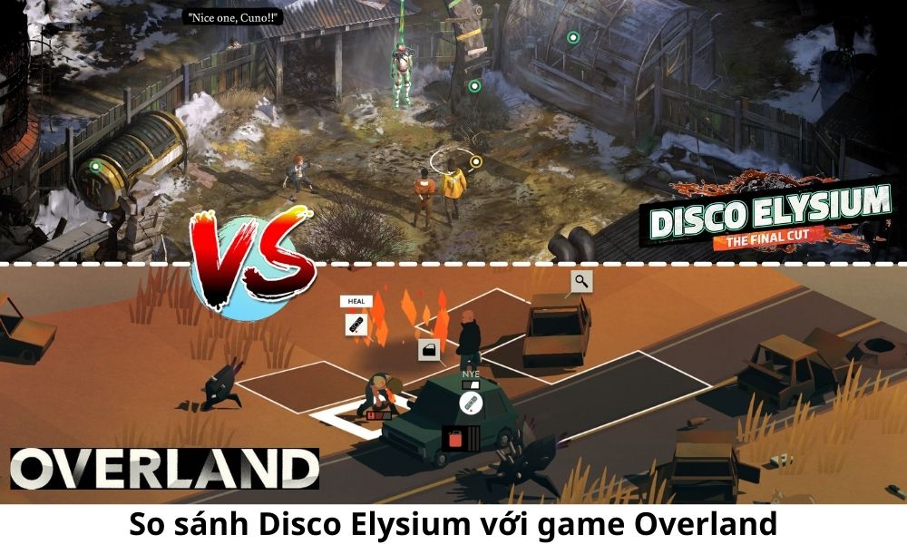 So sánh Disco Elysium với game Overland
