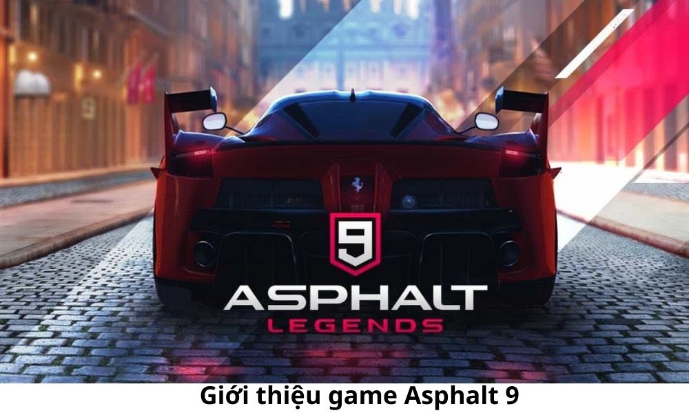 Giới thiệu game Asphalt 9