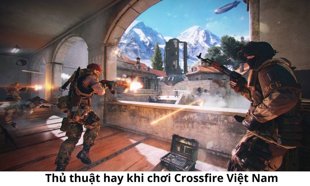 Thủ thuật hay khi chơi Crossfire Việt Nam