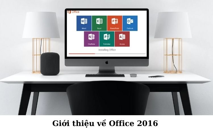 Giới thiệu về Office 2016
