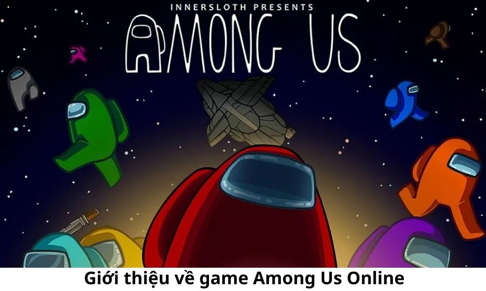 Giới thiệu về game Among Us Online