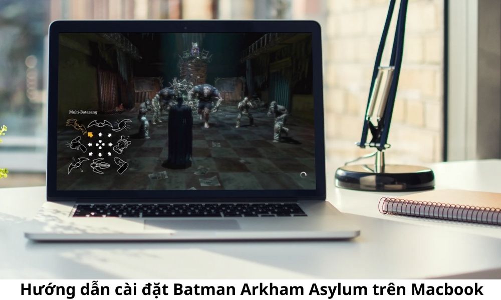 Hướng dẫn cài đặt Batman Arkham Asylum trên Macbook