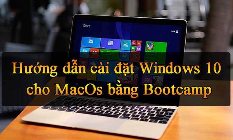 Hướng dẫn cài đặt Windows 10 cho MacOs bằng Bootcamp 1