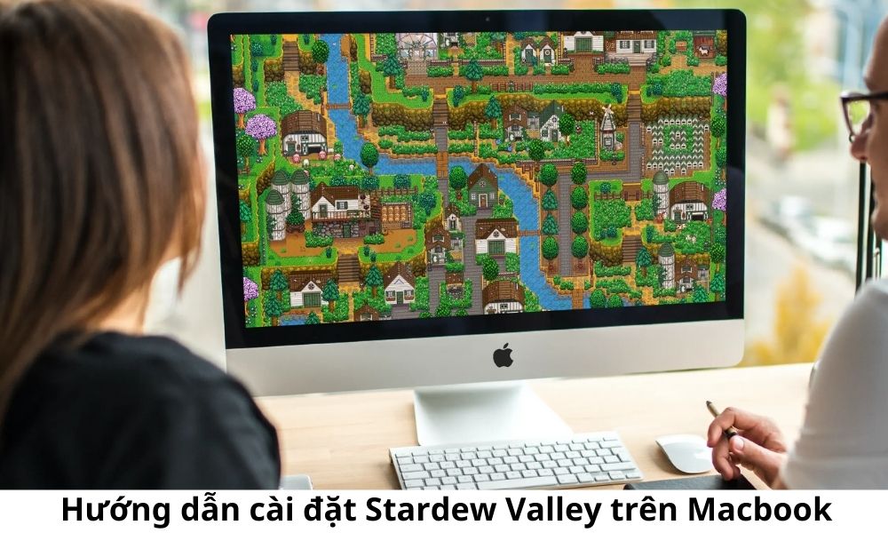 Hướng dẫn cài đặt game Stardew Valley trên Macbook