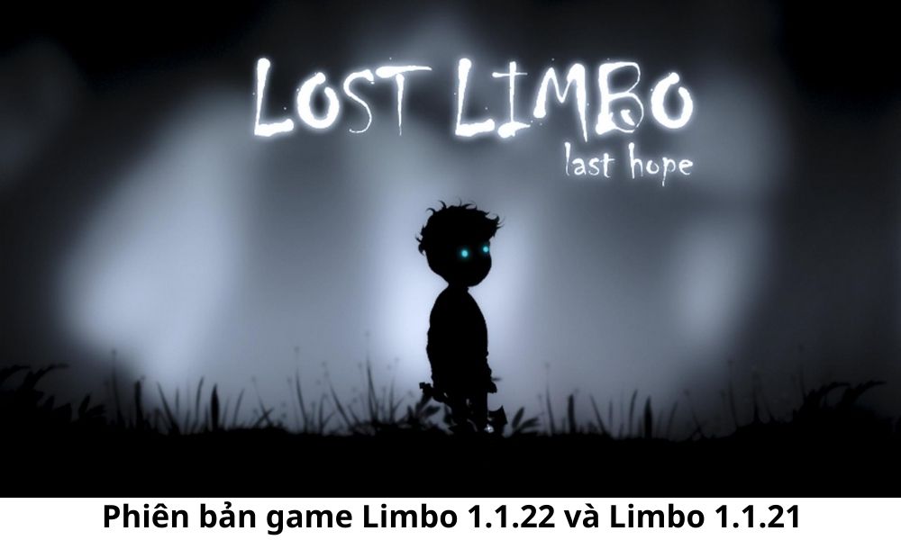 Phiên bản game Limbo 1.1.22 và Limbo 1.1.21