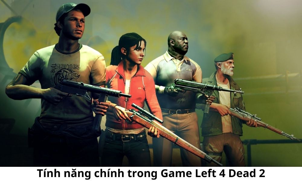 Tính năng chính trong Game Left 4 Dead 2