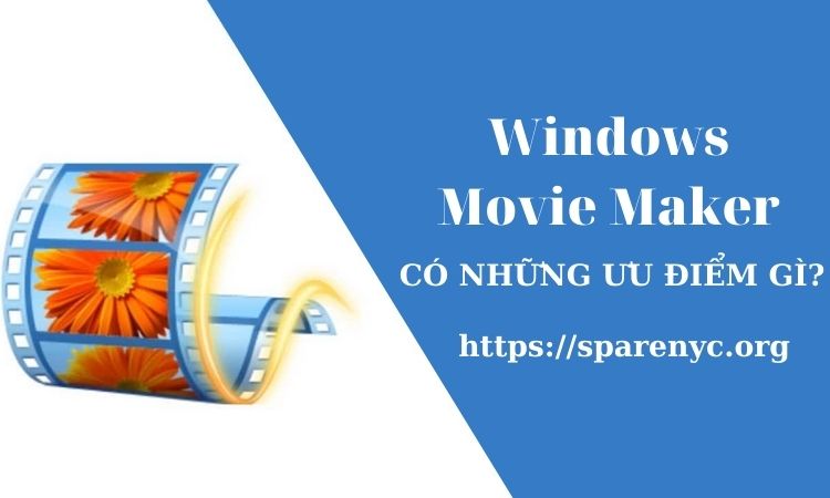 Ưu điểm của Windows Movie Maker