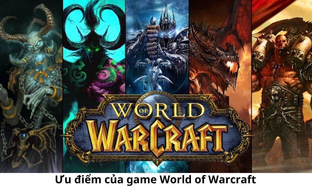 Ưu điểm của game World of Warcraft