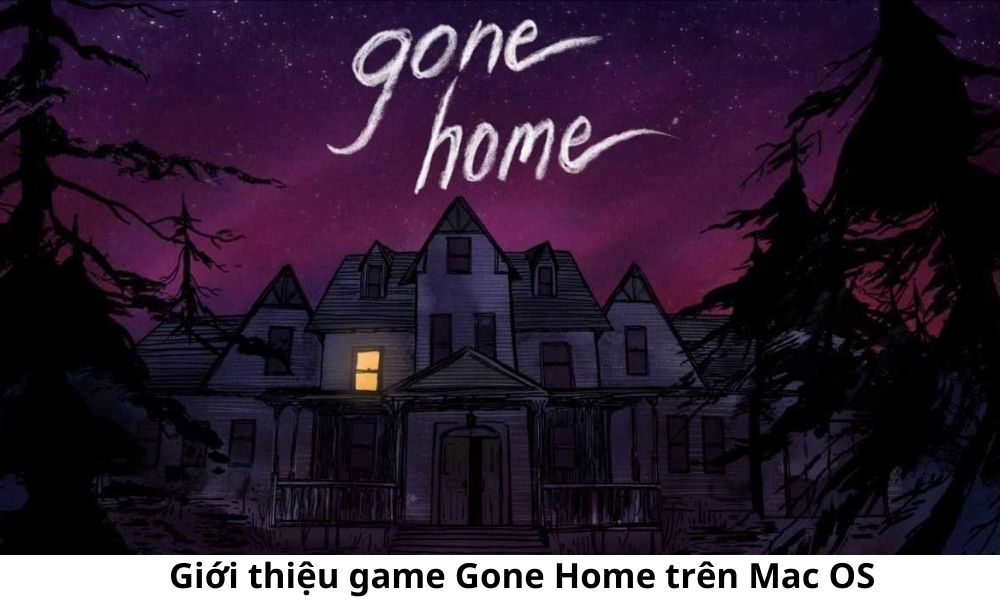 Giới thiệu game Gone Home trên Mac OS