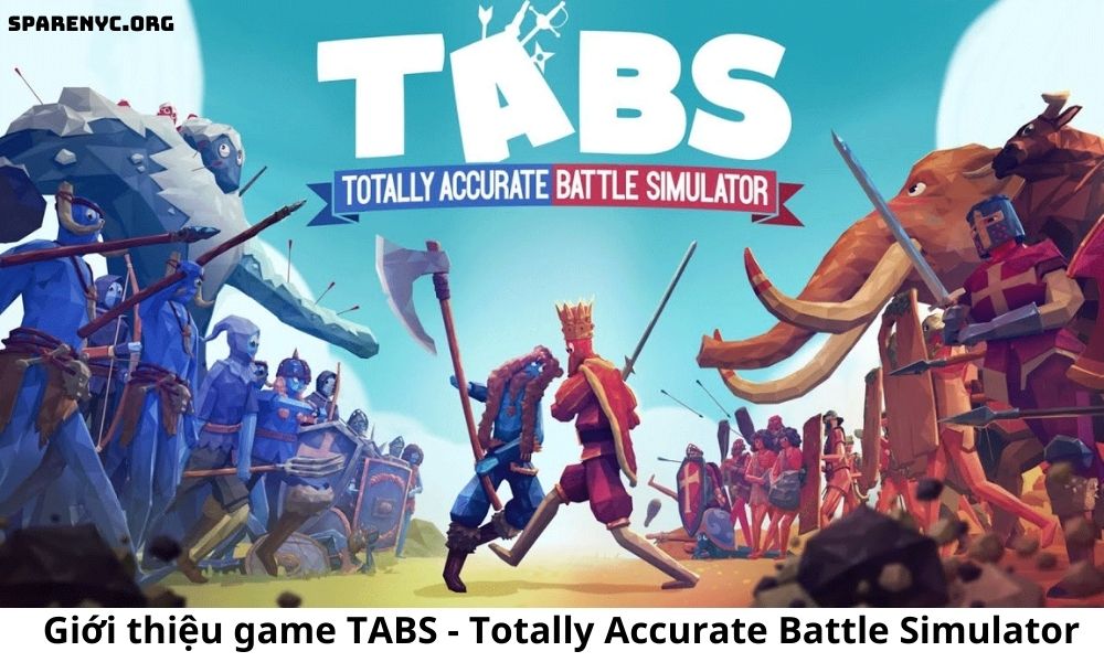 Giới thiệu game TABS - Totally Accurate Battle Simulator