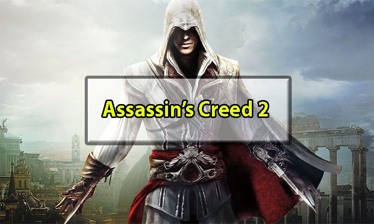 Giới thiệu về game Assassin's Creed 2