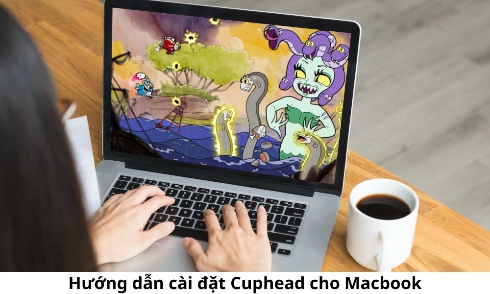 Hướng dẫn cài đặt Cuphead cho Macbook