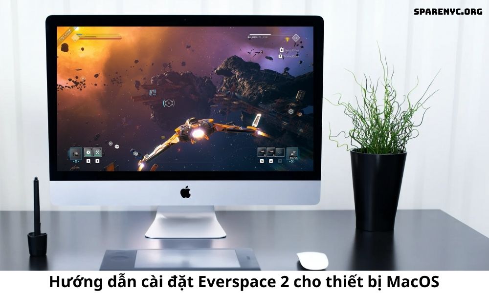 Hướng dẫn cài đặt Everspace 2 cho thiết bị MacOS