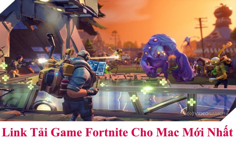 Link Tải Game Fortnite Cho Mac Mới Nhất  