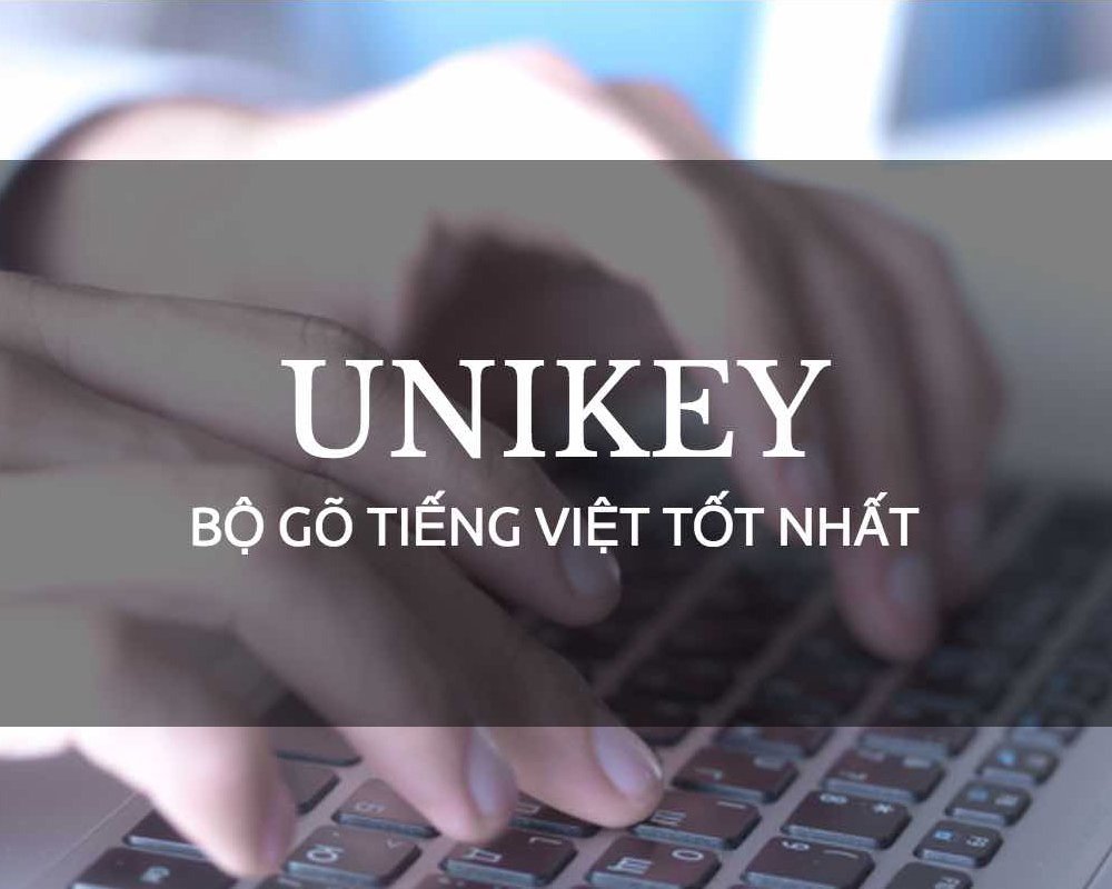 Hướng dẫn các tải phần mềm unikey, bộ gõ tiếng Việt miễn phí